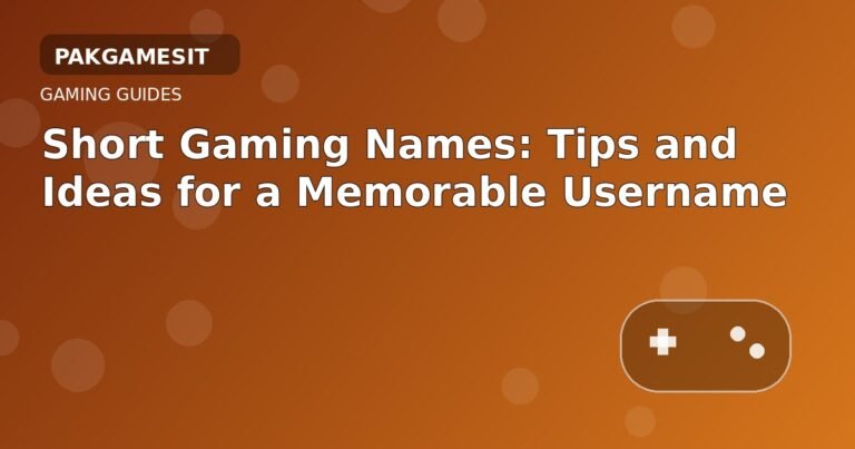 Short Gaming Names: Tips and Ideas for a Memorable Username